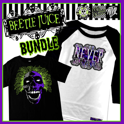 Never trust the living Bundle- Tee & Raglan