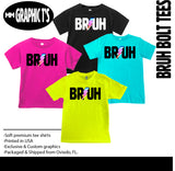 BRUH Bolt TEES, (Multiple Options)