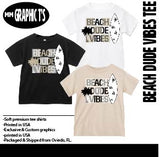 Beach Dude Vibes Tees, (Multiple Options)