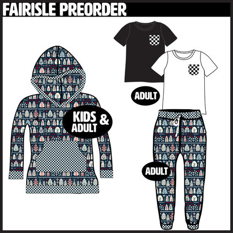 PREORDER- FAIRISLE,  Adult (Multiple Options)