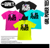 GIRL Power TEES, (Multiple Options)