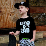 Life is RAD Tees, (Multiple Options)