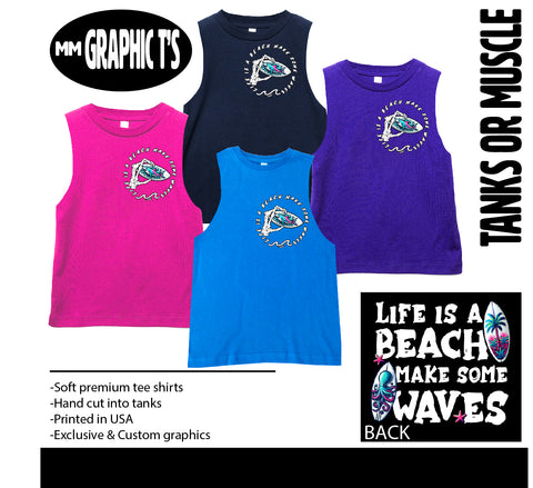 Life's a Beach Muscle Tank, (Multiple Options)