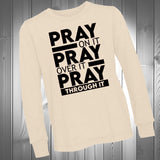 Pray On It Long Sleeve  (Adult)