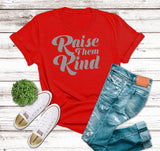 Raise Them Kind Tee  (Adult)