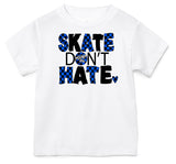 SK8 Don't Hate Tee, White   (Infant, Toddler, Youth, Adult)