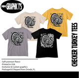 CHECKER Turkey Tees